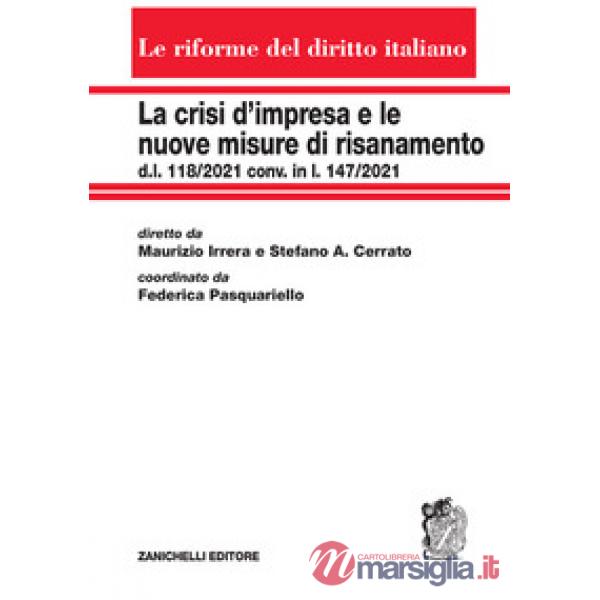 LA CRISI D'IMPRESA E LE NUOVE MISURE DI RISANAMENTO DL 118/2021