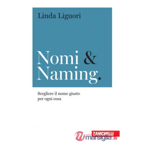 NOMI & NAMING. SCEGLIERE IL NOME GIUSTO