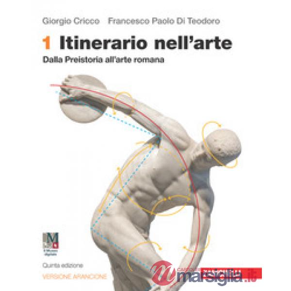 ITINERATIO NELL'ARTE. EDIZ. ARANCIONE. IDEE PER IMPARARE VOL. 1
