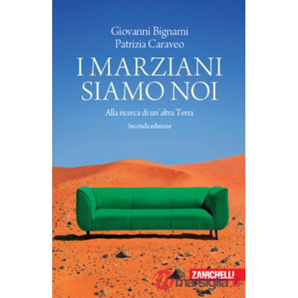 I MARZIANI SIAMO NOI. ALLA RICERCA DI UN'ALTRA TER