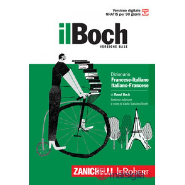 IL BOCH. DIZIONARIO FRANCESE - ITALIANO, ITALIANO - FR