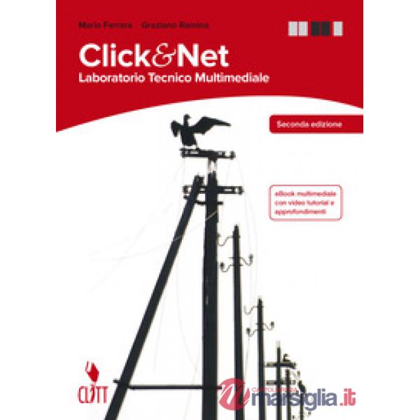 CLIK & NET. LABORATORIO TECNICO MULTIMEDIALE. PER LA 3 E 4 CLASSE DE