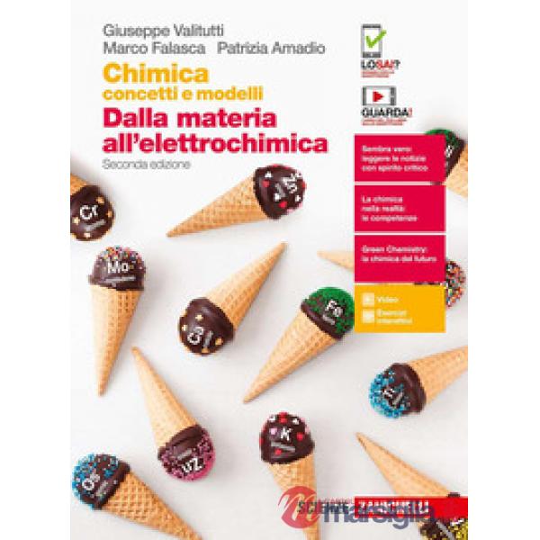 CHIMICA: CONCETTI E MODELLI. DALLA MATERIA ALL'ELETTROCHIMICA