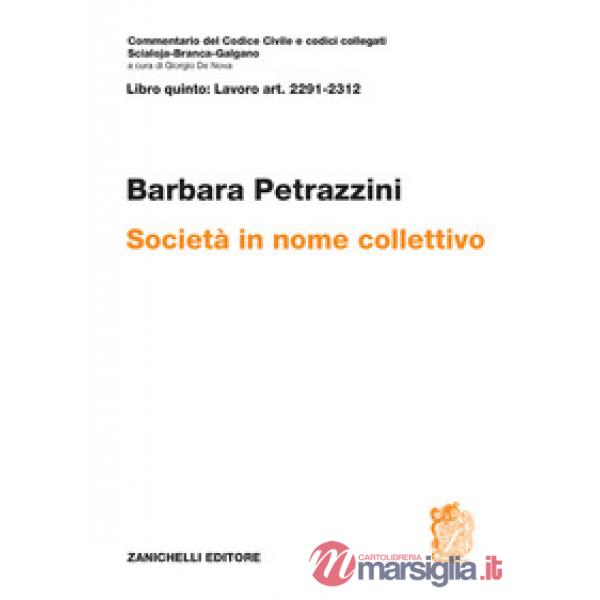ART. 2291 - 2312 SOCIETA' IN NOME COLLETTIVO