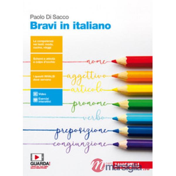 BRAVI IN ITALIANO. PER LE SCUOLE SUPERIORI. CON E - BOOK