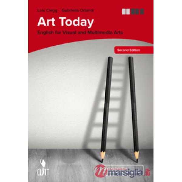 ART TODAY. ENGLISH FOR VISUAL AND MULTIMEDIA ART. CLIL FOR ENGLISH