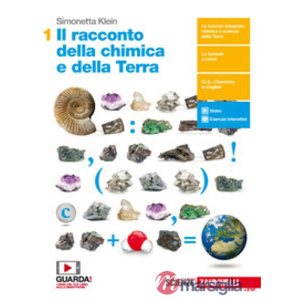 RACCONTO DELLA CHIMICA E DELLA TERRA. PER IL PRIMO BIENNIO