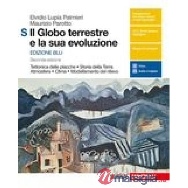 GLOBO TERRESTRE E LA SUA EVOLUZIONE (IL) - EDIZIONE BLU - 2ED - EB M V