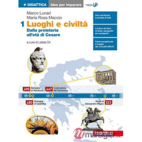 LUOGHI E CIVILTA. IDEE PER IMPARARE. PER LA SCUOLA MEDIA. VOL. 1: DALL