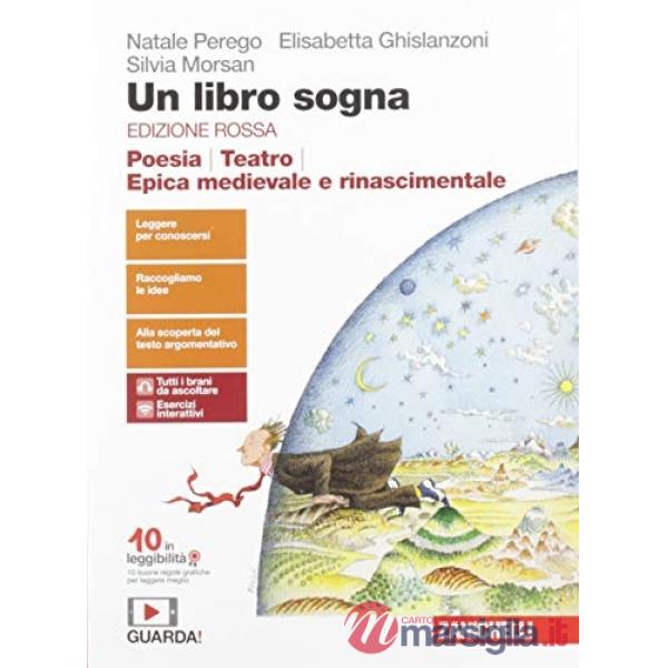 LIBRO SOGNA. EDIZ. ROSSA. POESIA, TEATRO, EPICA MEDIEVALE E RINASCIMEN
