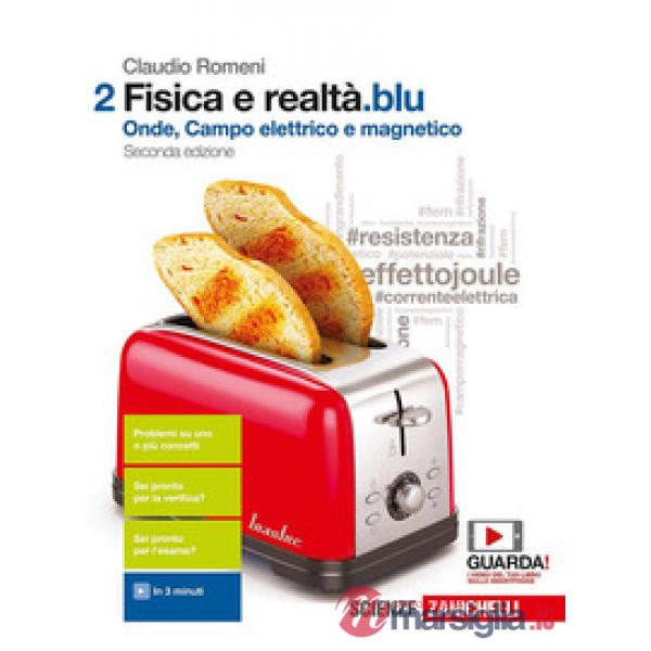 FISICA E REALTA.BLU 2. CON INTERACTIVE E - BOOK. PER LE SCUOLE SUPERIO