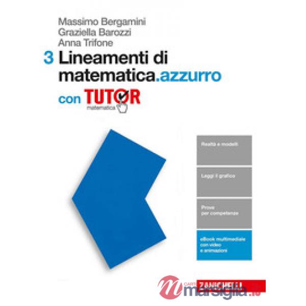 LINEAMENTI DI MATEMATICA. AZZURRO. VOL. 3 PER LE SCUOLE SUPERIORI. CON