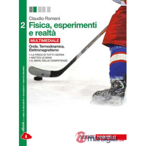 FISICA, ESPERIMENTI E REALTA. PER LE SCUOLE SUPERIORI. CON E-BOOK
