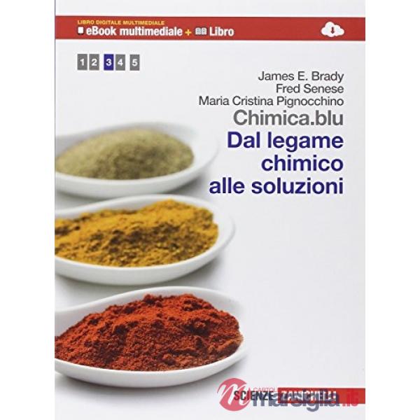 CHIMICA. BLU DAL LEGAME CHIMICO ALLE SOLUZIONI