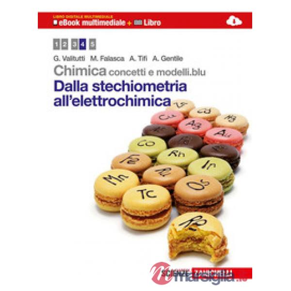 CHIMICA. CONCETTI E MODELLI.BLU. DALLA STECHIOMETRIA ALL'ELETTROCHIMIC
