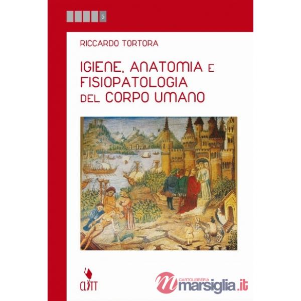 IGIENE, ANATOMIA E FISIOPATOLOGIA DEL CORPO UMANO
