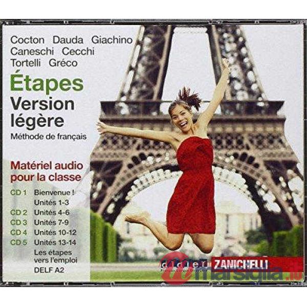 ETAPES. METHODE DE FRANCAIS. VERSION LEGERE. 5 CD AUDIO. PER LE SCUOLE