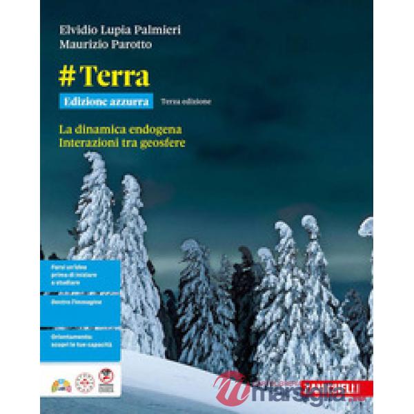 TERRA ED. AZZURRA - LA DINAMICA ENDOGENA. INTERAZIONI TRA GEOSFERE