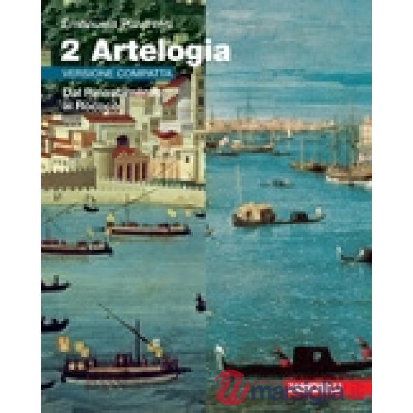 ARTELOGIA VERSIONE COMPATTA - EBOOK MULTIMEDIALE VOLUME 2 ONLINE E OF