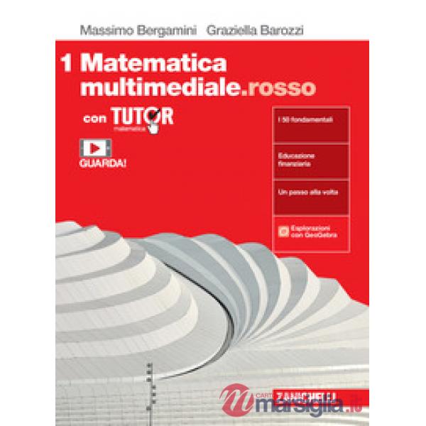 MATEMATICA MULTIMEDIALE. ROSSO. VOL. 1 CON TUTOR. PER LE SCUOLE SUPERI