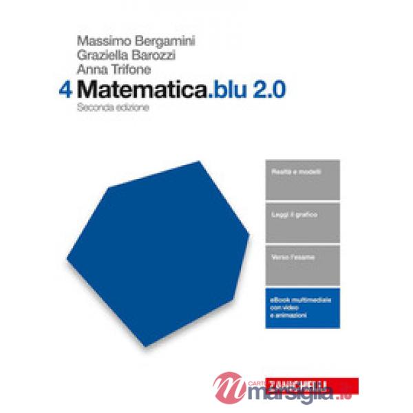MATEMATICA.BLU 2.0. VOL. 4 PER LE SCUOLE SUPERIORI. CON AGGIORNAMENTO
