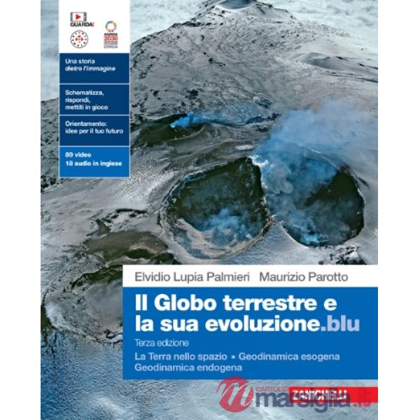 GLOBO TERRESTRE E LA SUA EVOLUZIONE.BLU 3ED. (IL) - EBOOK MULTIMEDIALE