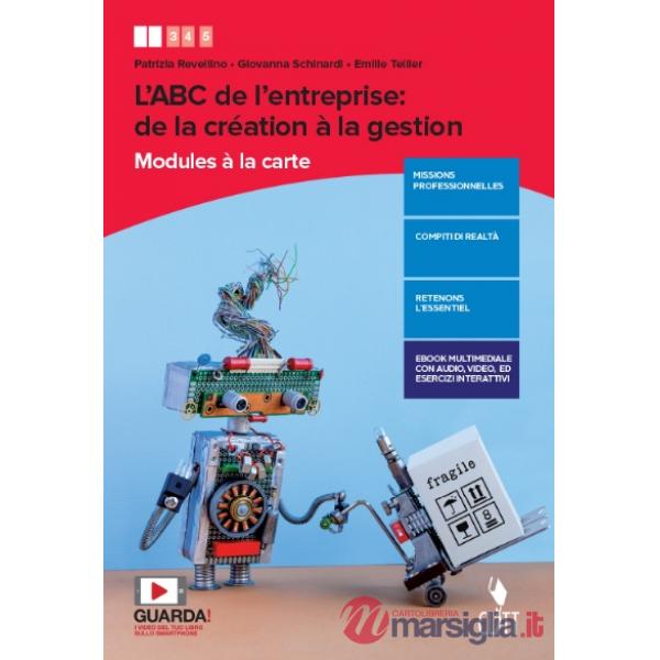 L'ABC DE L'ENTREPRISE: DE LA CREATION A LA GESTION - EBOOK MULTIMEDIAL