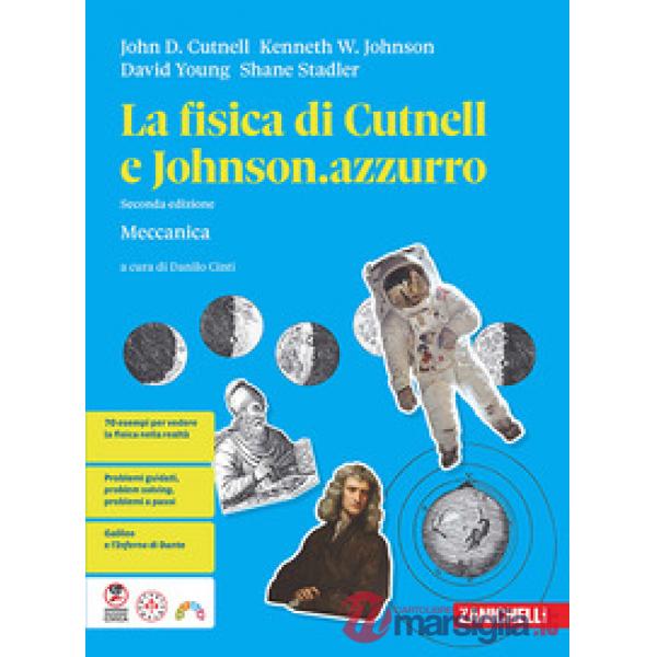 LA FISICA DI CUTNELL E JOHNSON.AZZURRO 2 ED. VOL. PER IL TERZO ANNO