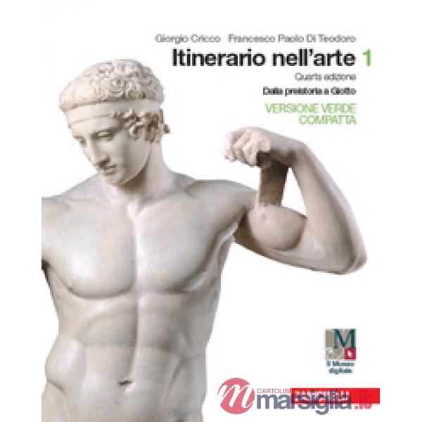 ITINERARIO NELL'ARTE. EDIZ. VERDE COMPATTA 1. PER LE SCUOLE SUPERIORI