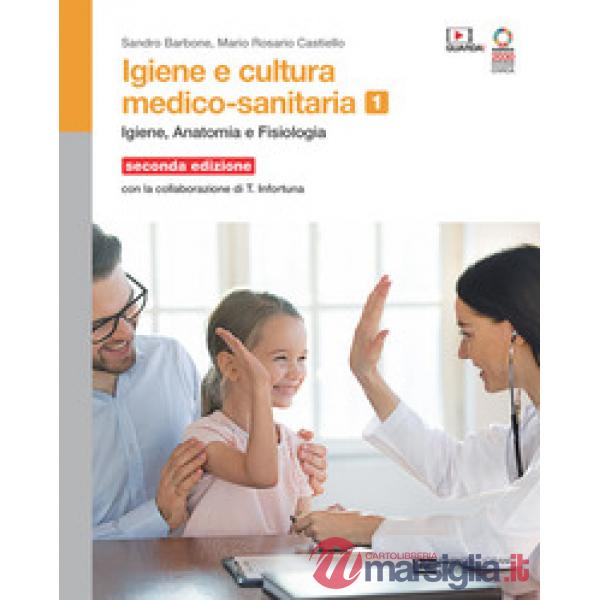 IGIENE E CULTURA MEDICO - SANITARIA VOL. 1