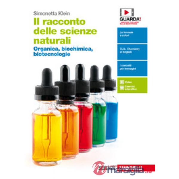 RACCONTO DELLE SCIENZE NATURALI. ORGANICA, BIOCHIMICA, BIOTECNOLOGIE