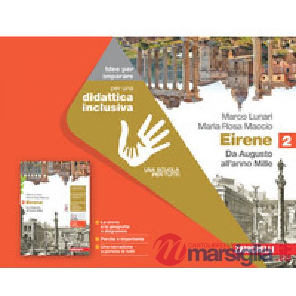 EIRENE. IDEE PER IMPARARE. PER LE SCUOLE SUPERIORI VOL. 2