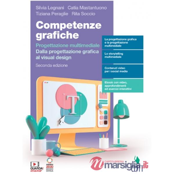 COMPETENZE GRAFICHE 2ED - EBOOK MULTIMEDIALE VOLUME SECONDO BIENNIO