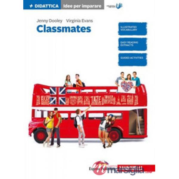 CLASSMATES. CORSO DI INGLESE PER LA SCUOLA SECONDARIA DI PRIMO GRADO
