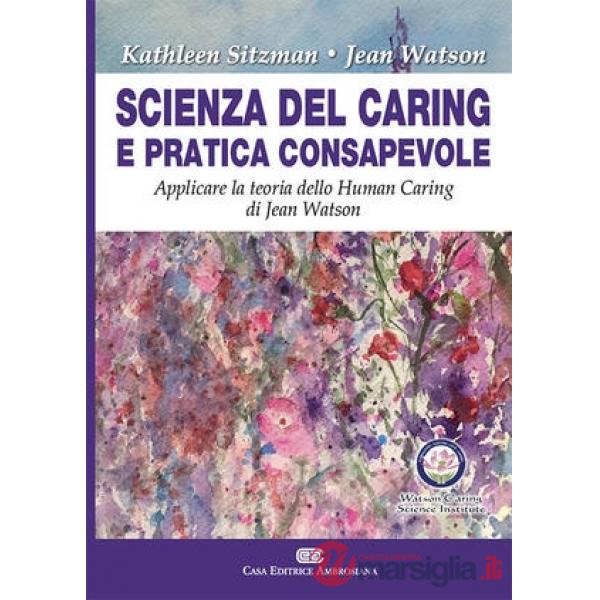 SCIENZA DEL CARING E PRATICA CONSAPEVOLE