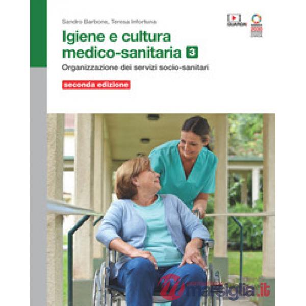 IGIENE E CULTURA MEDICO - SANITARIA VOL. 3