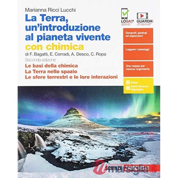 TERRA, UN'INTRODUZIONE AL PIANETA VIVENTE. CON CHIMICA (LE BASI DELLA)