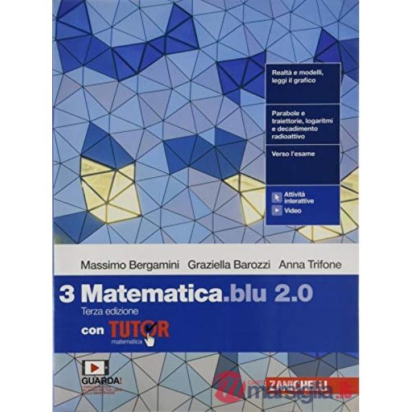 MATEMATICA BLU 2. 0. VOL. 3 CON TUTOR. PER LE SCUOLE SUPERIORI. CON E-