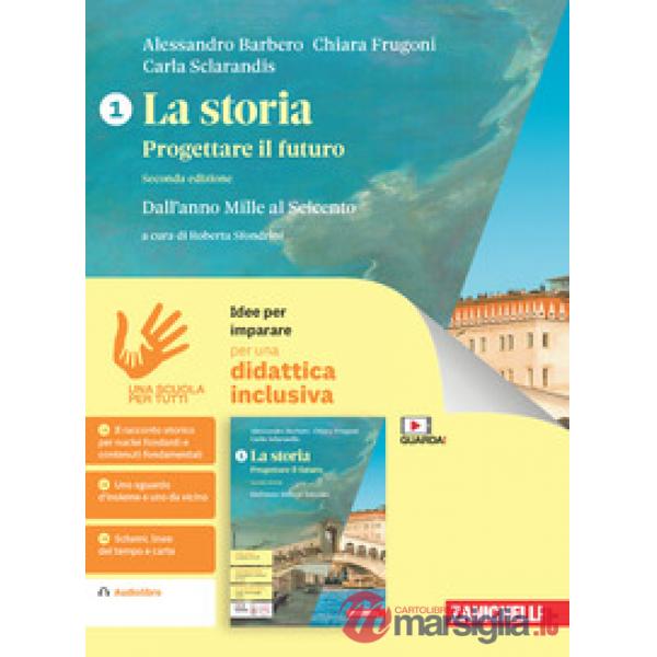 LA STORIA PROGETTARE IL FUTURO IDEE PER IMPARARE 1