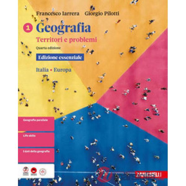 GEOGRAFIA. TERRITORI E PROBLEMI. ED. ESSEZIALE 4 ED. VOL.1