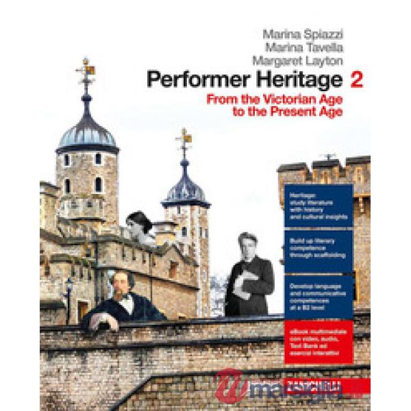 PERFORMER HERITAGE. PER LE SCUOLE SUPERIORI. CON AGGIORNAMENTO ONLINE