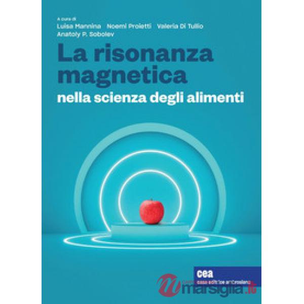 LA RISONANZA MAGNETICA NELLA SCIENZA DEGLI ALIMENTI