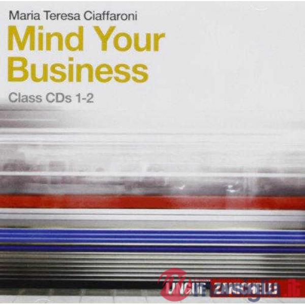MIND YOUR BUSINESS. 2 CD AUDIO PER LA CLASSE. PER LE SCUOLE SUPERIORI