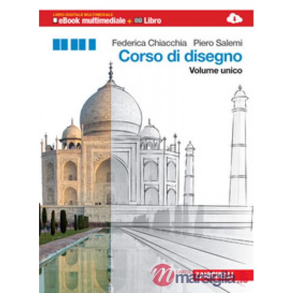 CORSO DI DISEGNO. MULTIMEDIALE. PER LE SCUOLE SUPERIORI. CON E-BOOK.