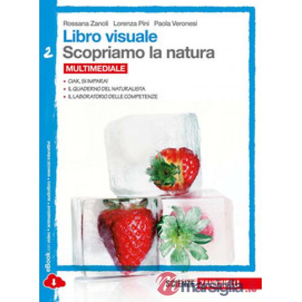 LIBRO VISUALE SCOPRIAMO LA NATURA. PER LA SCUOLA MEDIA. CON ESPANSIONE
