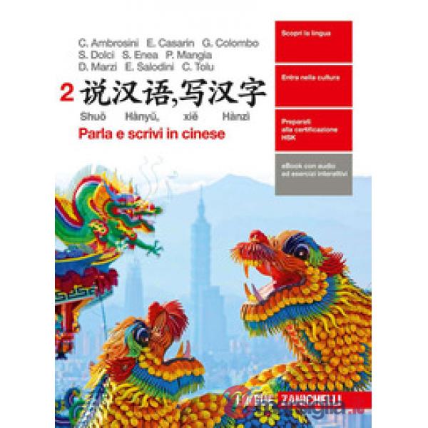 SHUO HANYU, XIE HANZI. PARLA E SCRIVI IN CINESE 2