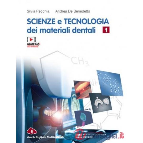 SCIENZE E TECNOLOGIA DEI MATERIALI DENTALI VOL. 1