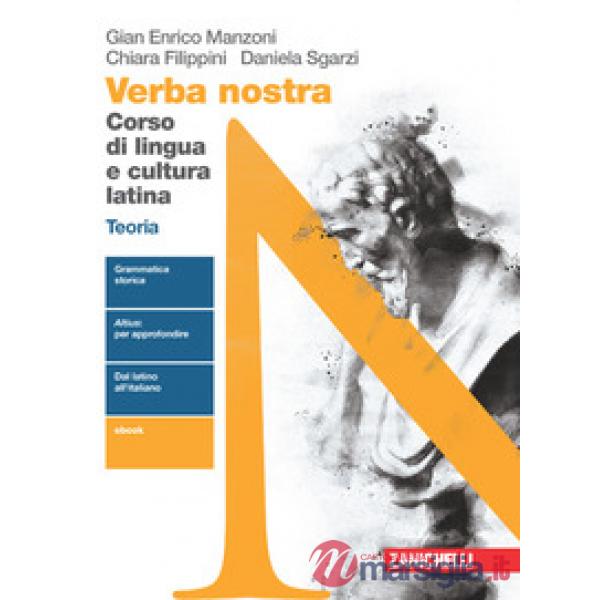 VERBA NOSTRA. CORSO DI LINGUA E CULTURA LATINA. TEORIA