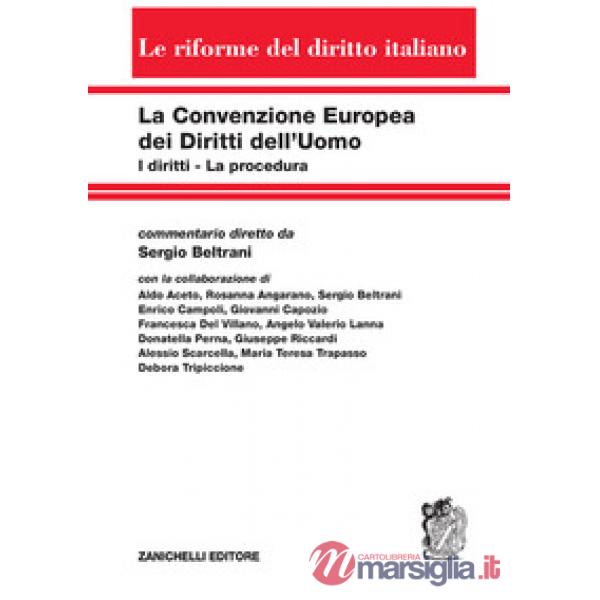 CONVENZIONE EUROPEA DEI DIRITTI DELL'UOMO. I DIRITTI. LA PROCEDURA
