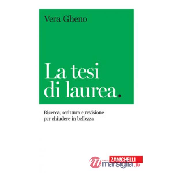 LA TESI DI LAUREA. RICERCA, SCRITTURA E REVISIONE